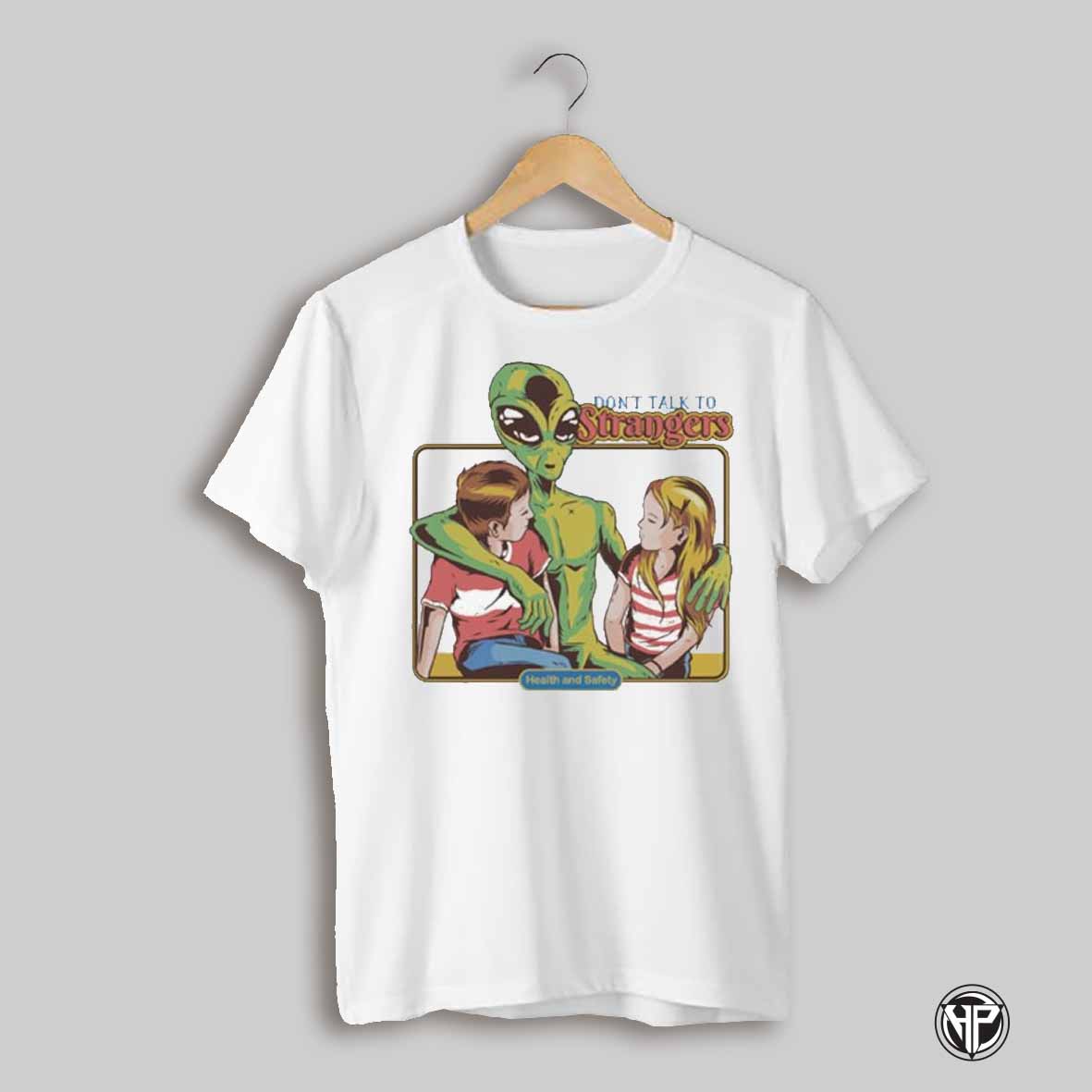 Dont Talk To Strangers Alien Shirt