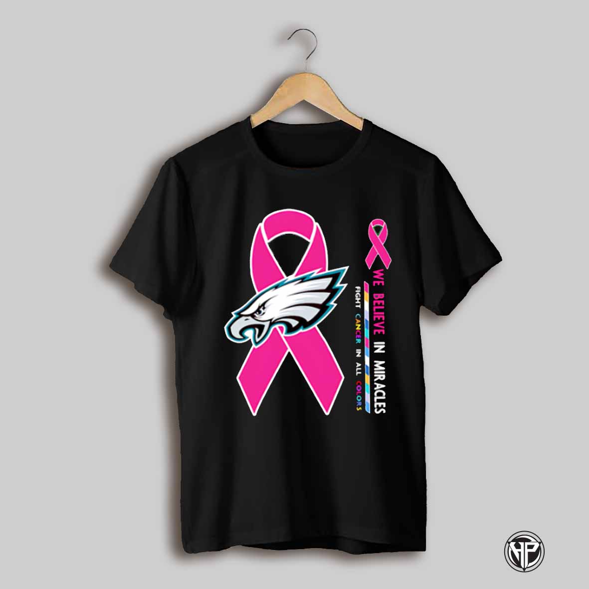 Eagles We Believe In Miracles Fight Cancer In All Colors Shirt
