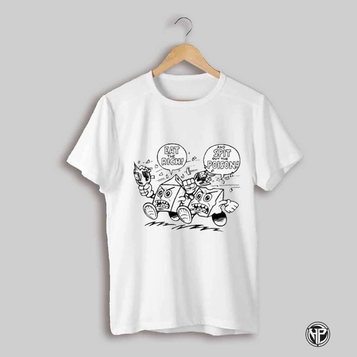 Eat The Rich And Spit Out The Poison Shirt