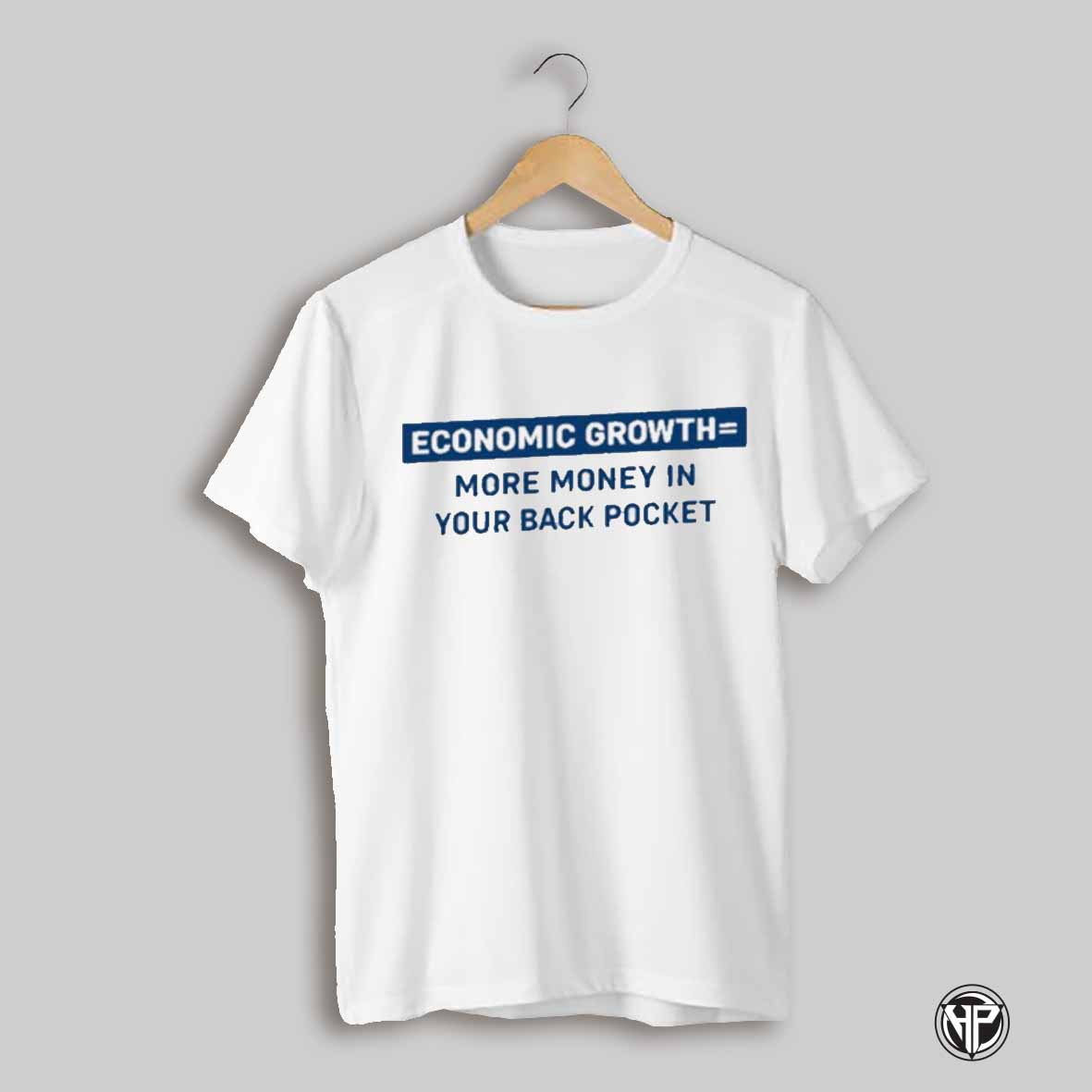 Economic Growth More Money In Your Back Pocket T Shirt
