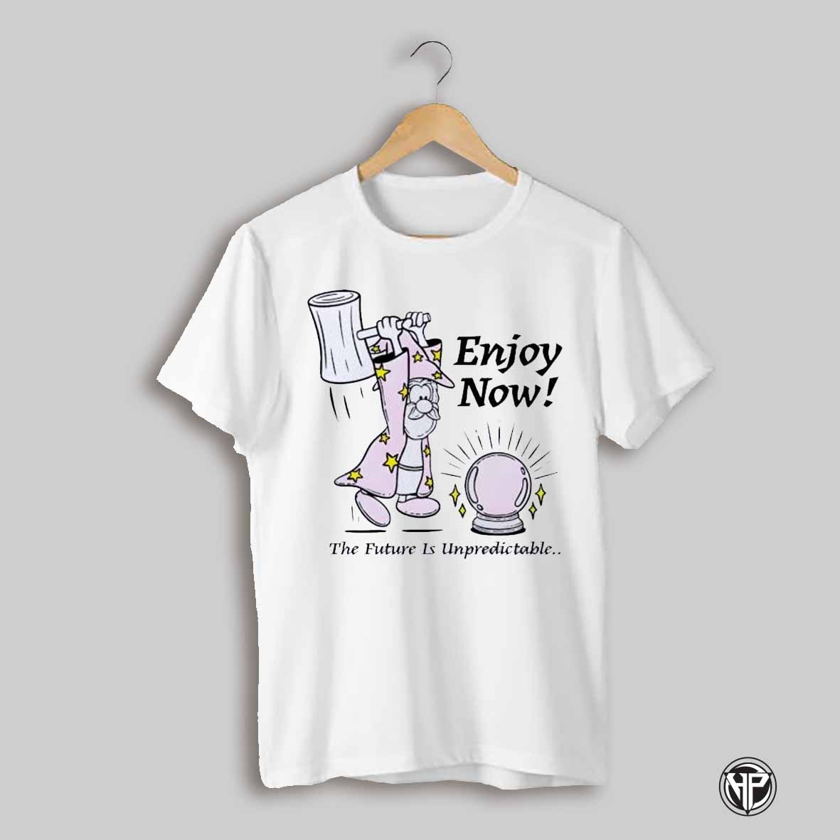 Enjoy Now The Future Is Unpredictable Wizard Shirt