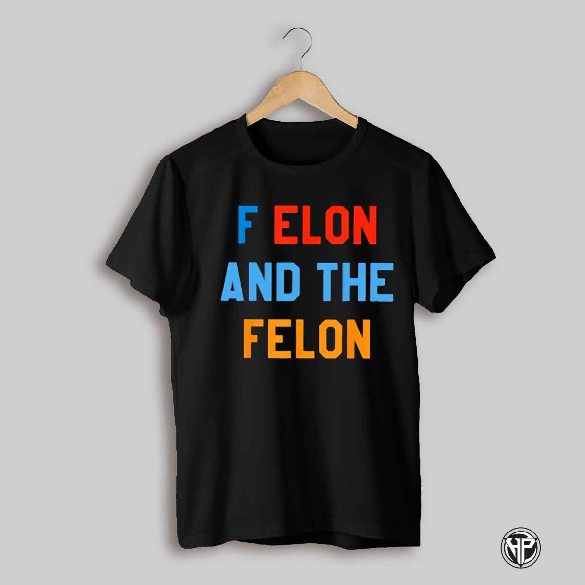 F Elon And The Felon Letter Shirt