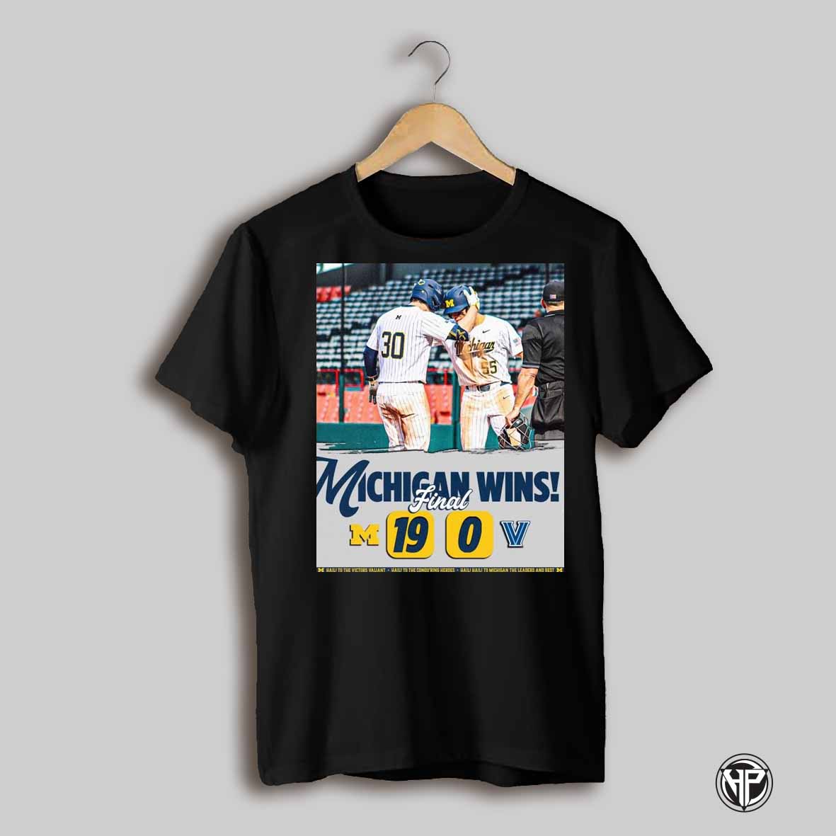 Final Score Michigan Wolverines Vs Villanova Wildcats Baseball 19 0 Michigan Victory Poster T Shirt