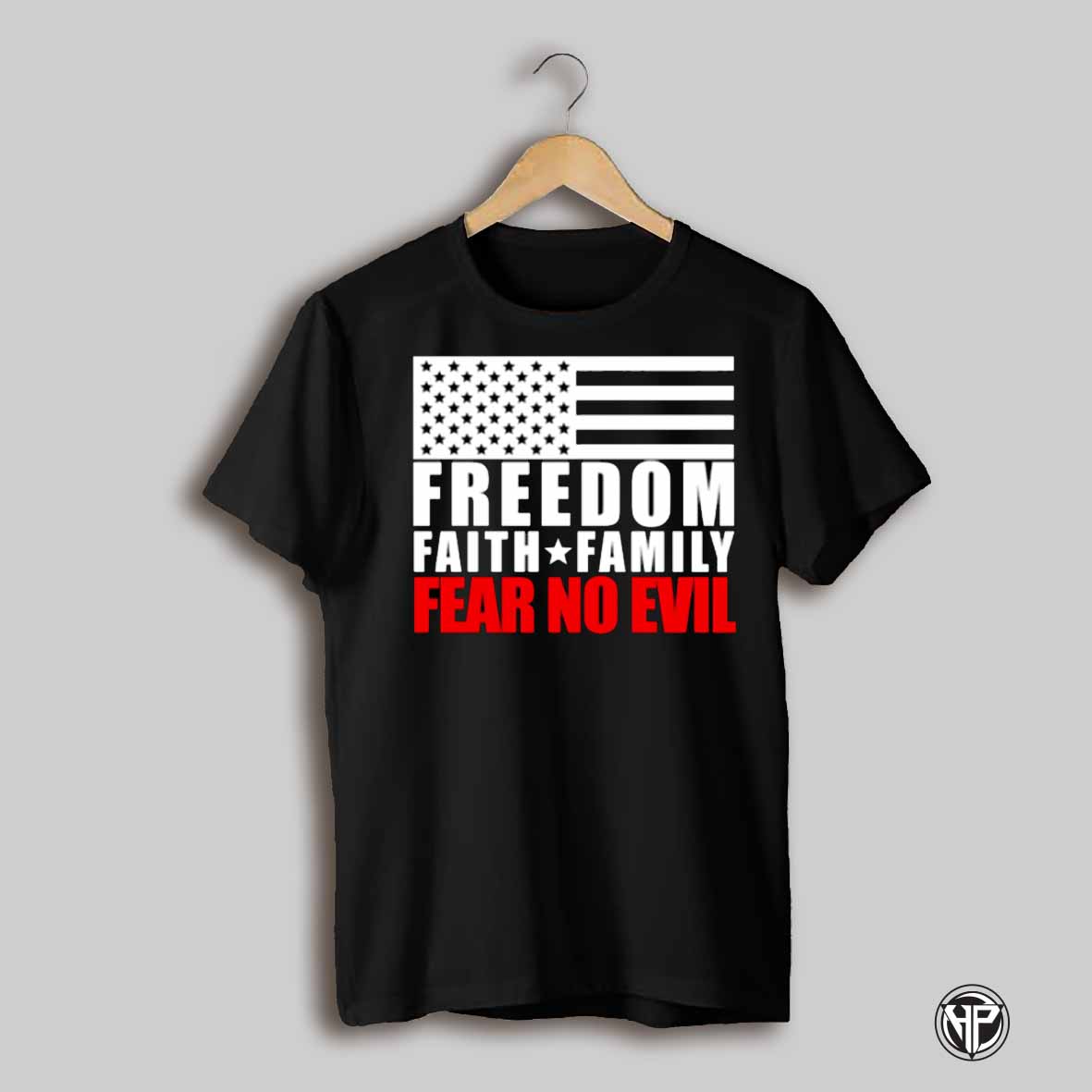 Freedom Faith Family Fear No Evil Shirt