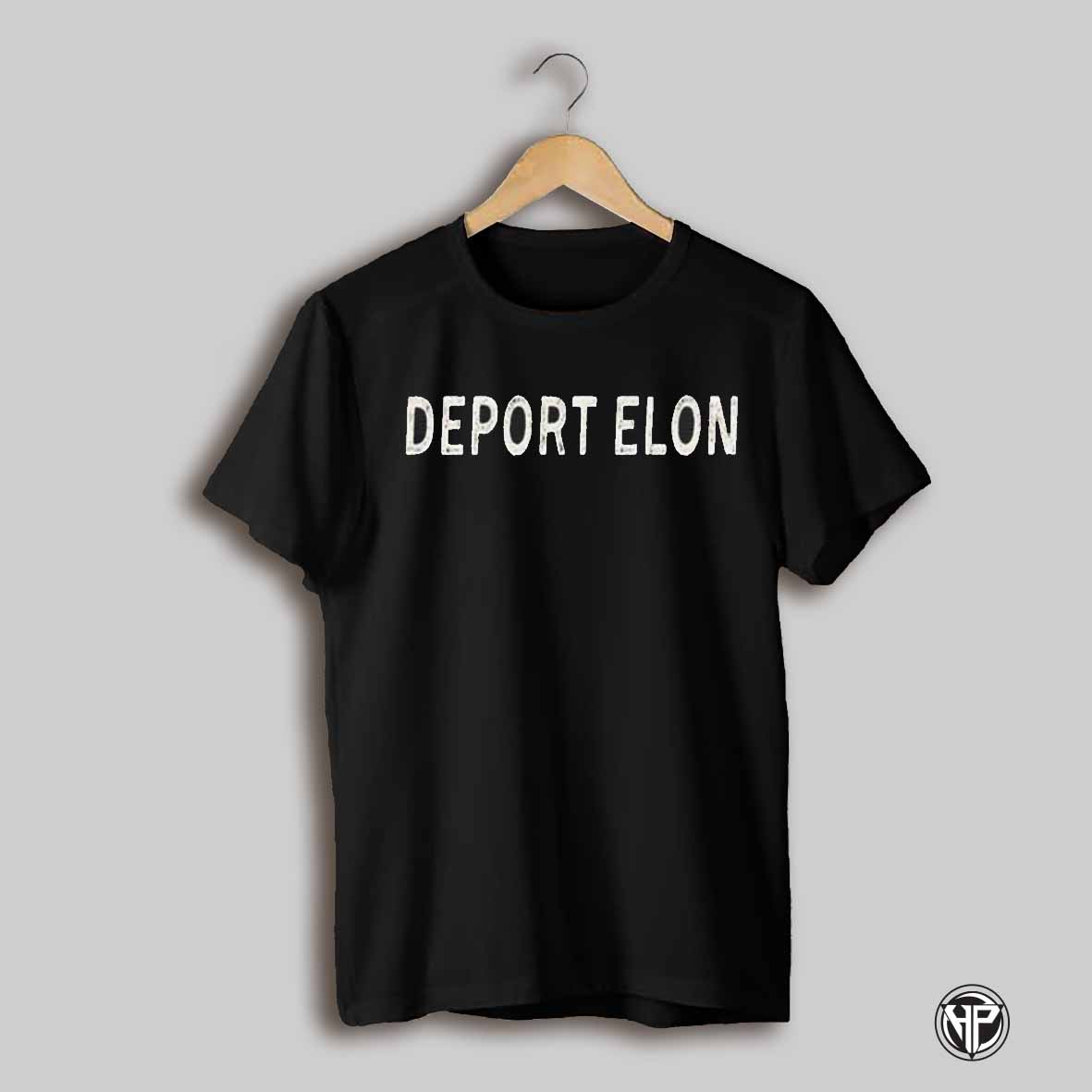Fuck Elon Musk Deport Elon Shirt