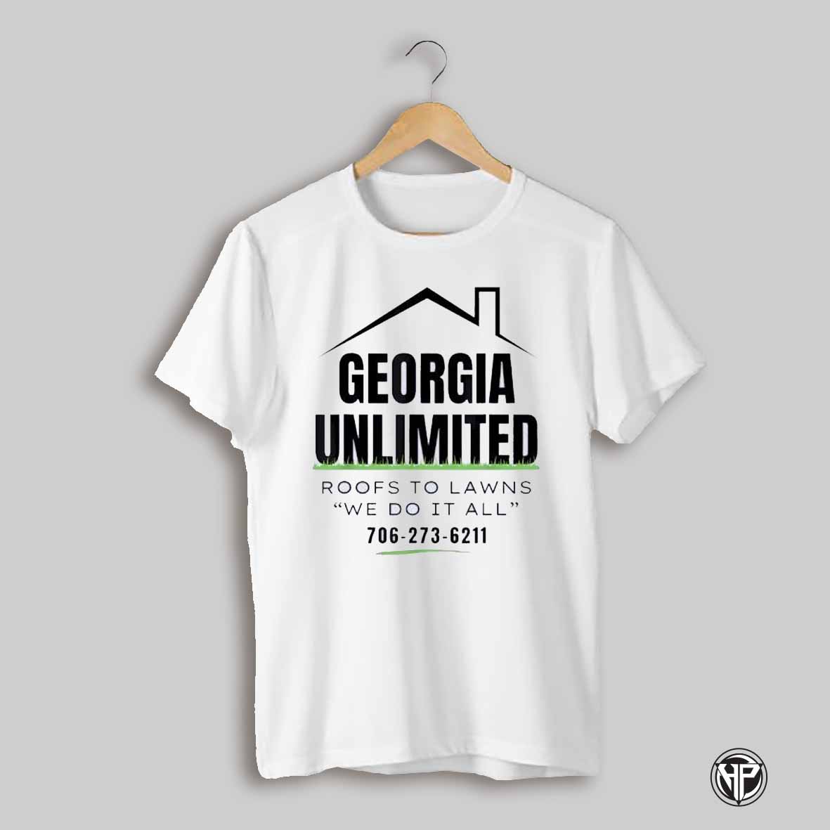 Georgia Unlimited Roofs To Lawns We Do It All Shirt