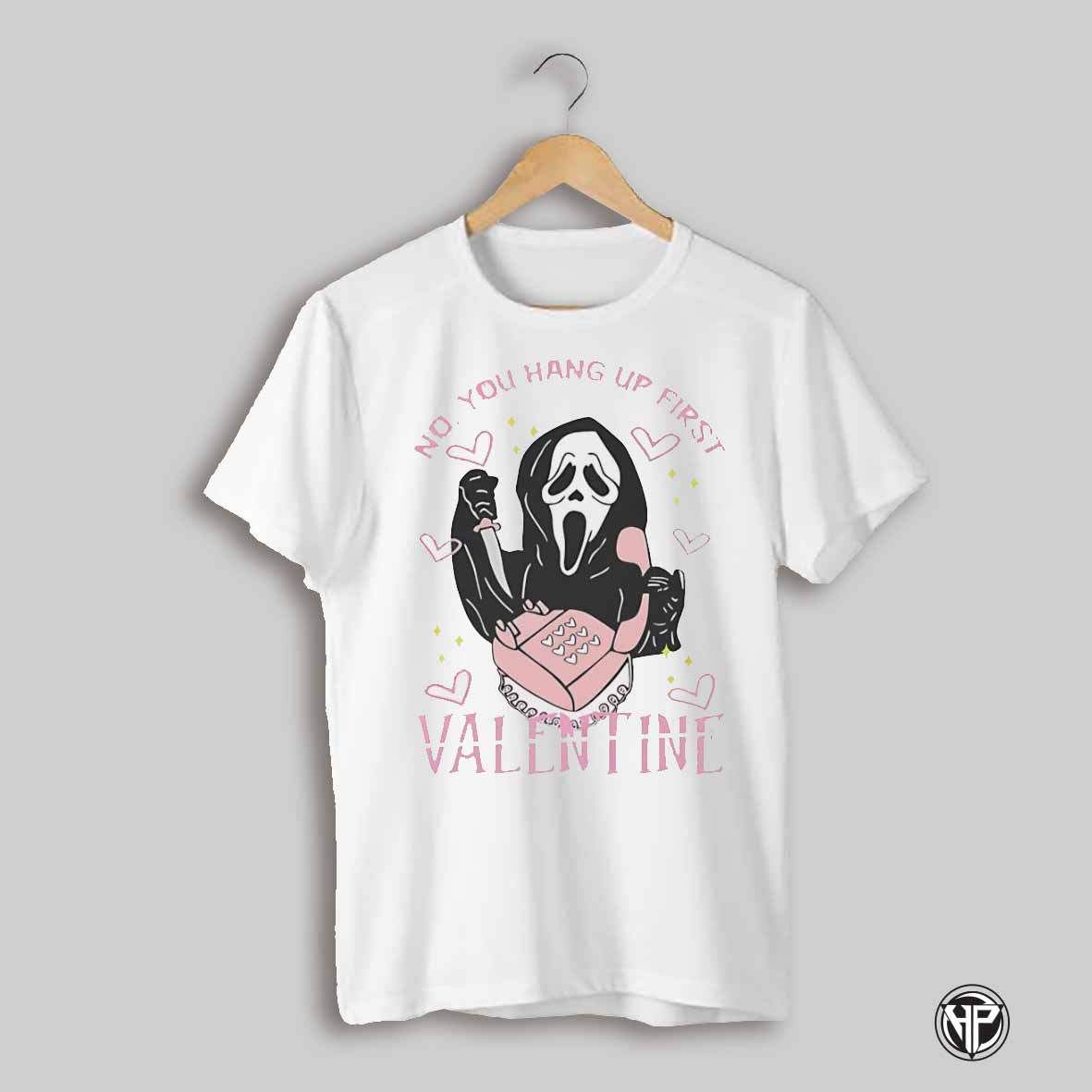 Ghostface No You Hang Up First Scream Valentines Day Shirt