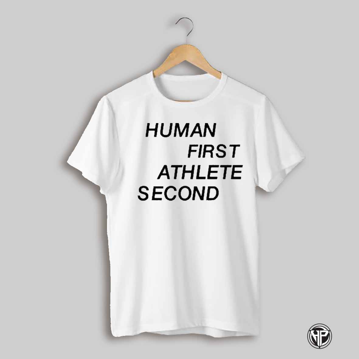 Human First Athlete Second T Shirt