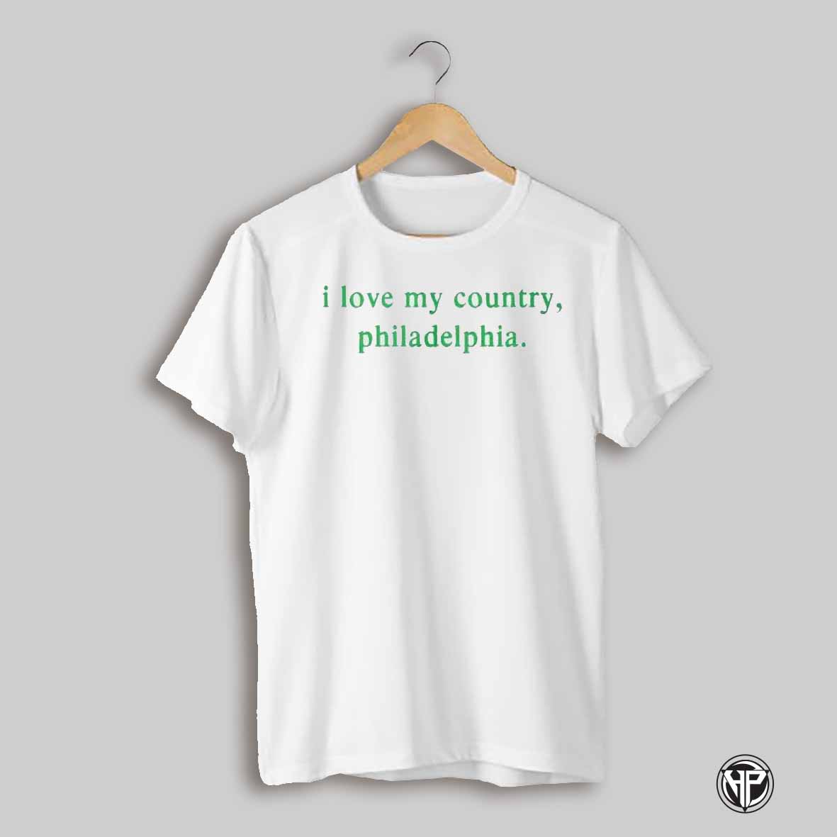 I Love My Country Philadelphia T Shirt