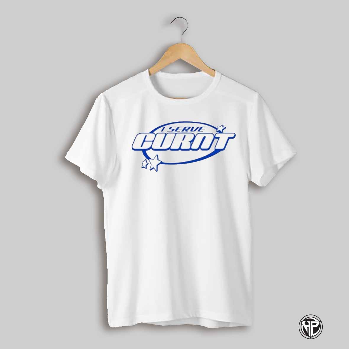 I Served Curnt Shirt