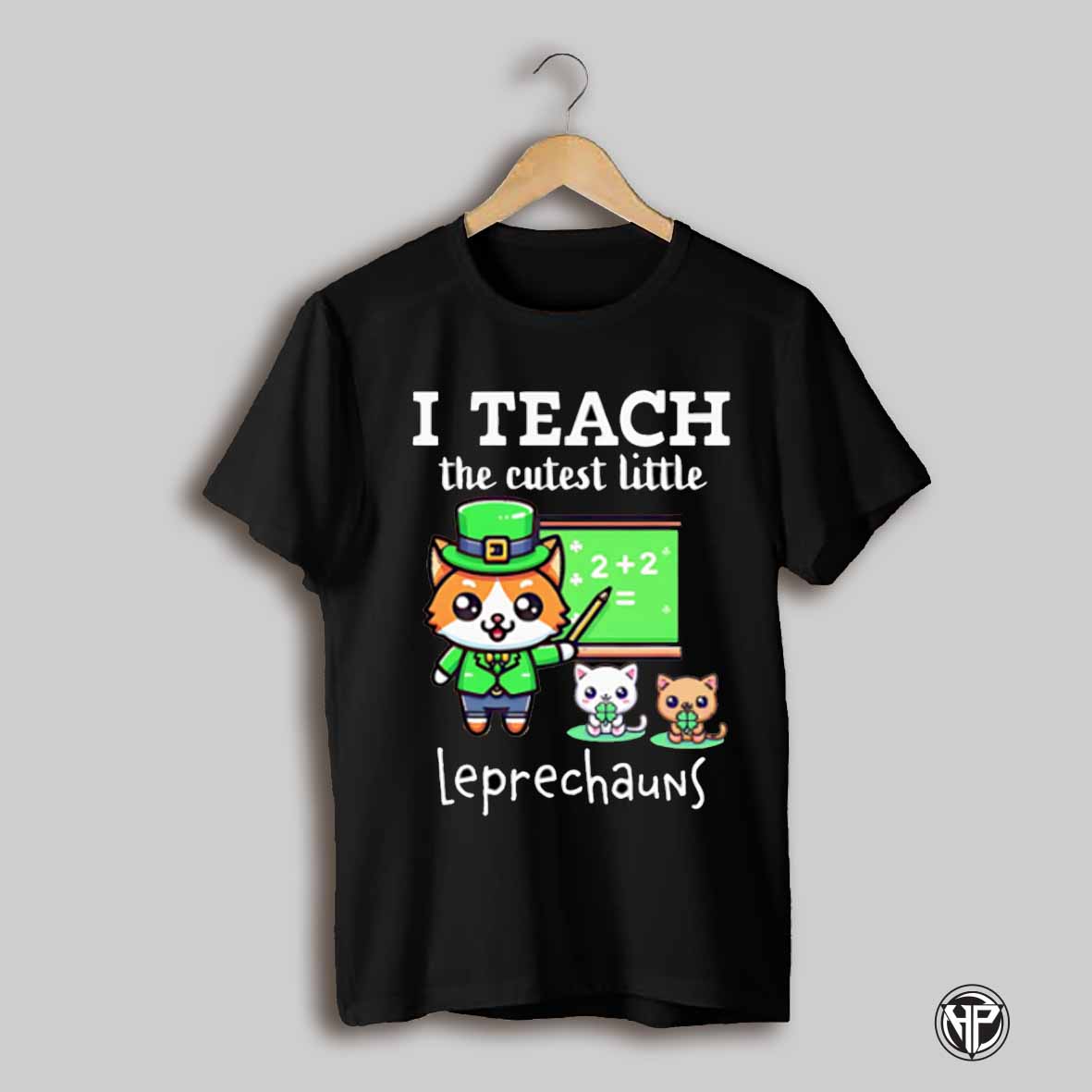 I Teach The Cutest Little Leprechauns Funny Shirt