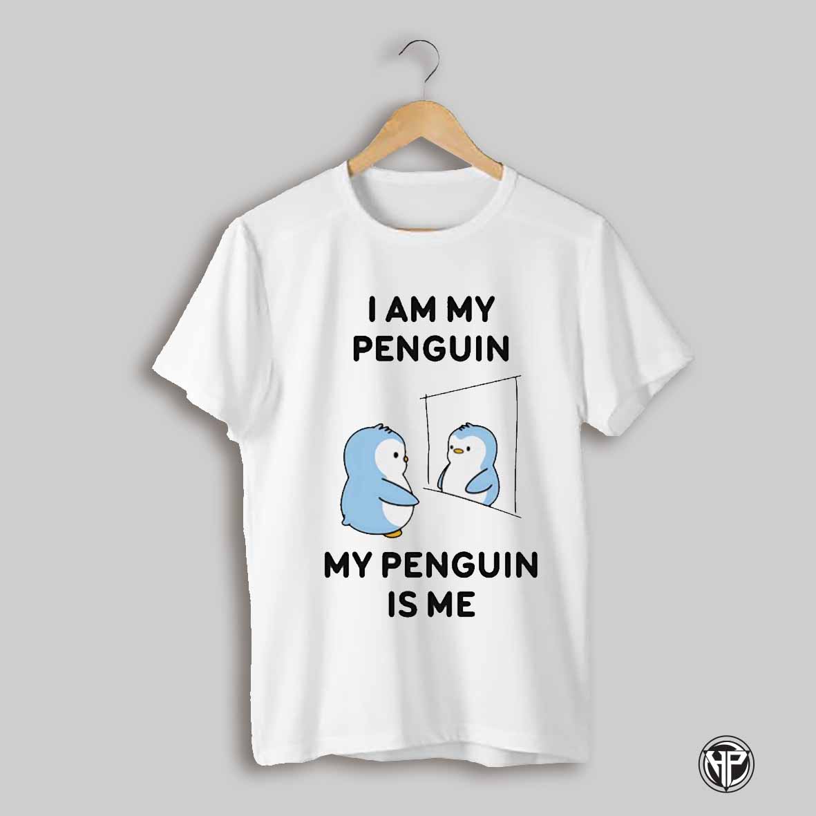 I Am My Penguin My Penguin Is Me Shirt