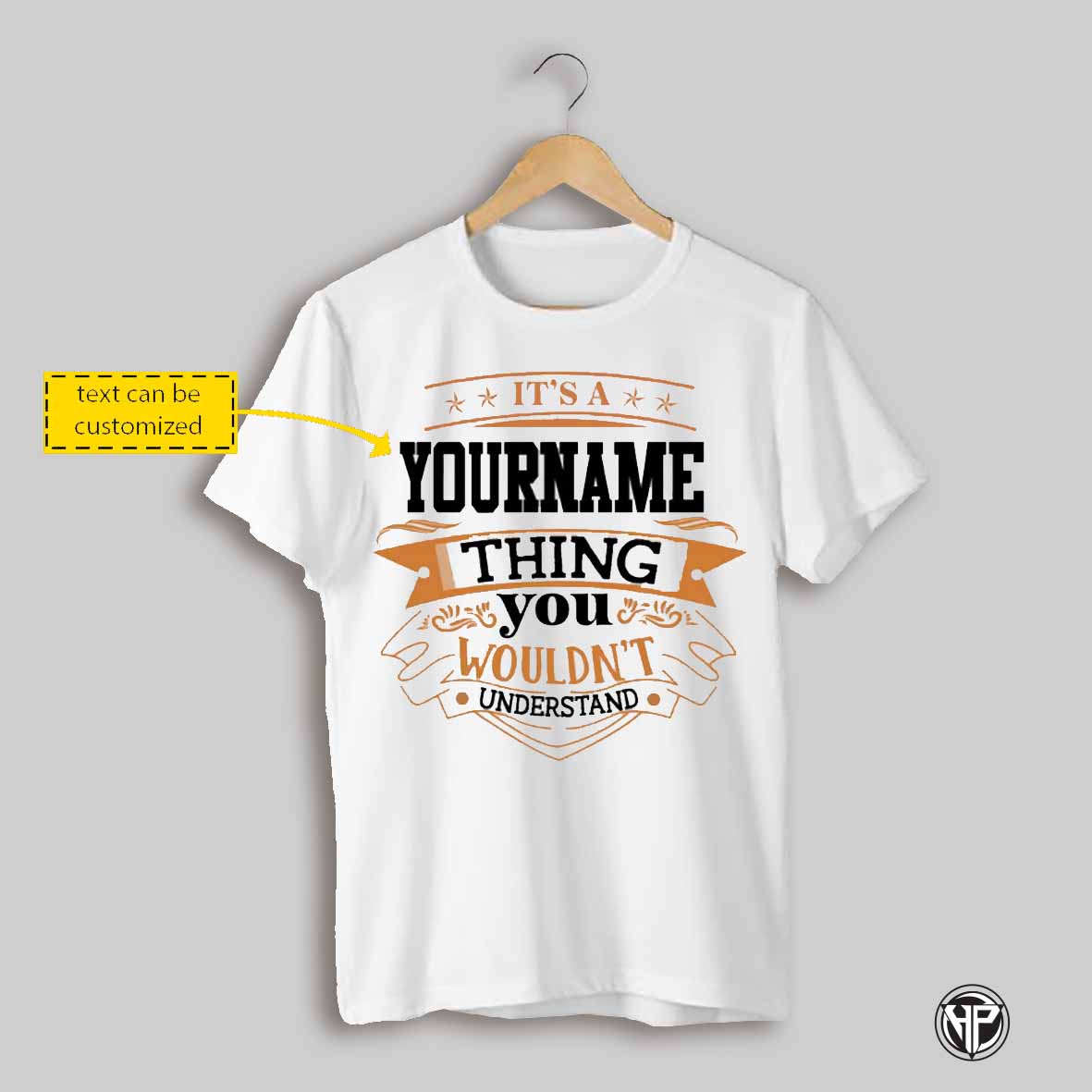 Its A Your Name Thing You Wouldnt Understand T Shirt