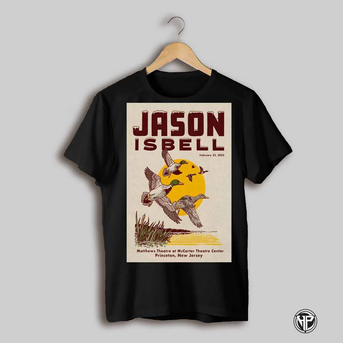 Jason Isbell February 23 2025 Mccarter Theatre Center Event Poster T Shirt