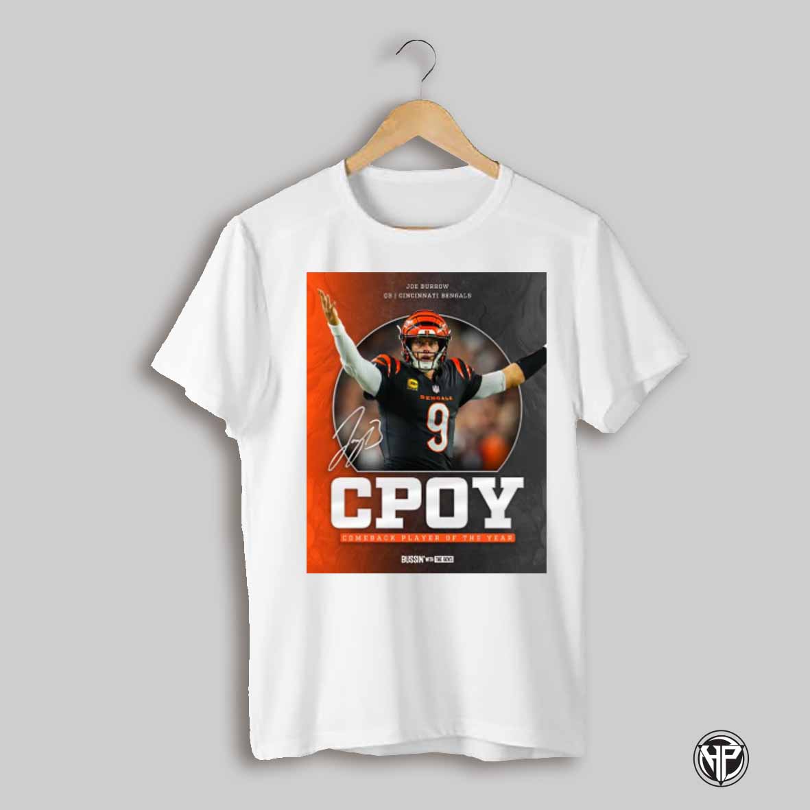 Joe Burrow Cincinnati Bengals 2024 Nfl Cpoy Comeback Player Of The Year Bussin With The Boys Signature Poster T Shirt
