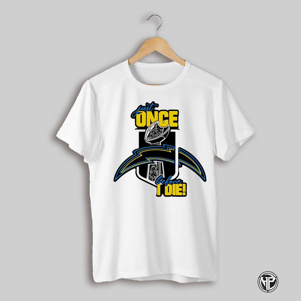 Just Once Before I Die Los Angeles Chargers Draw Shirt