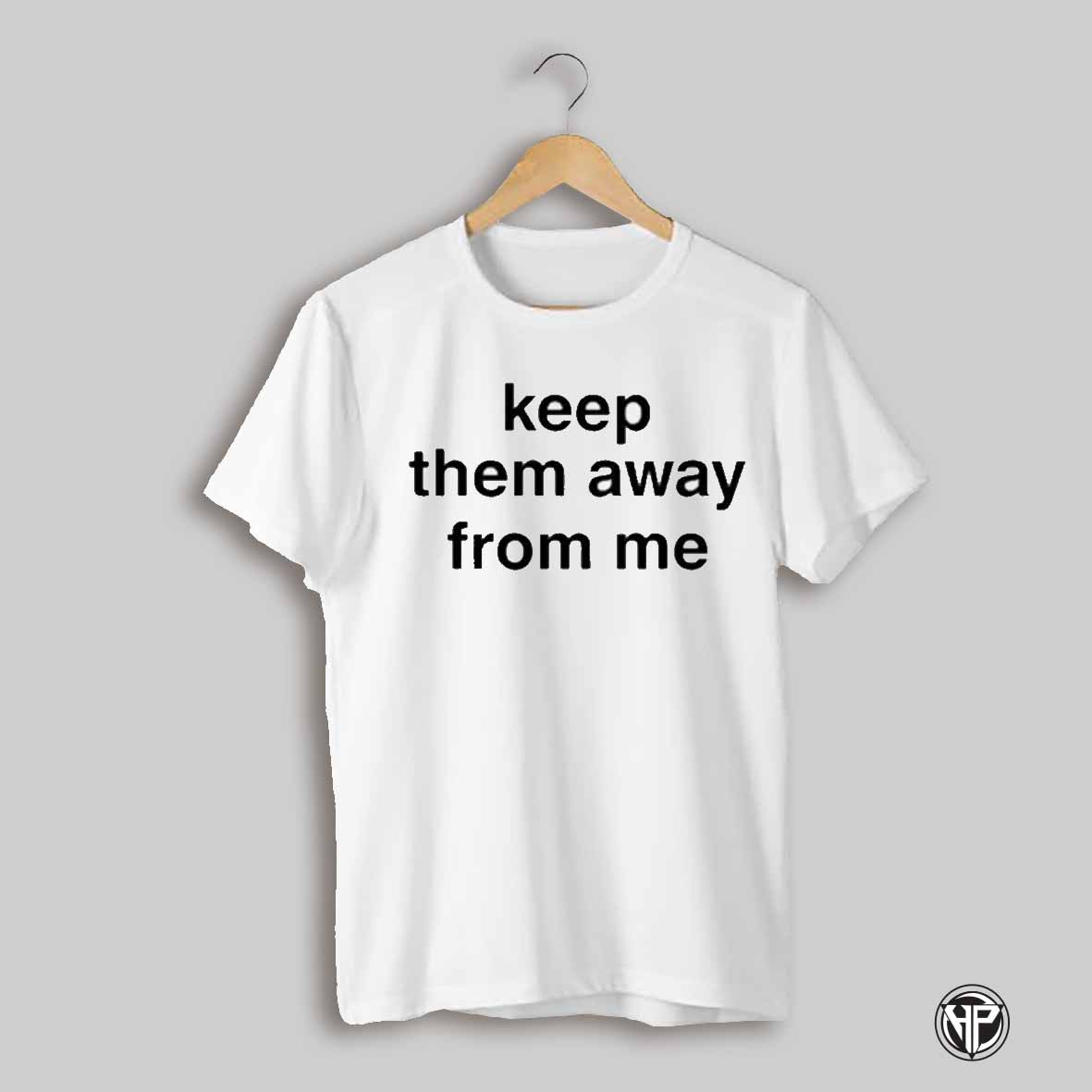 Kendrick Lamar Wearing Keep Them Away From Me T Shirt