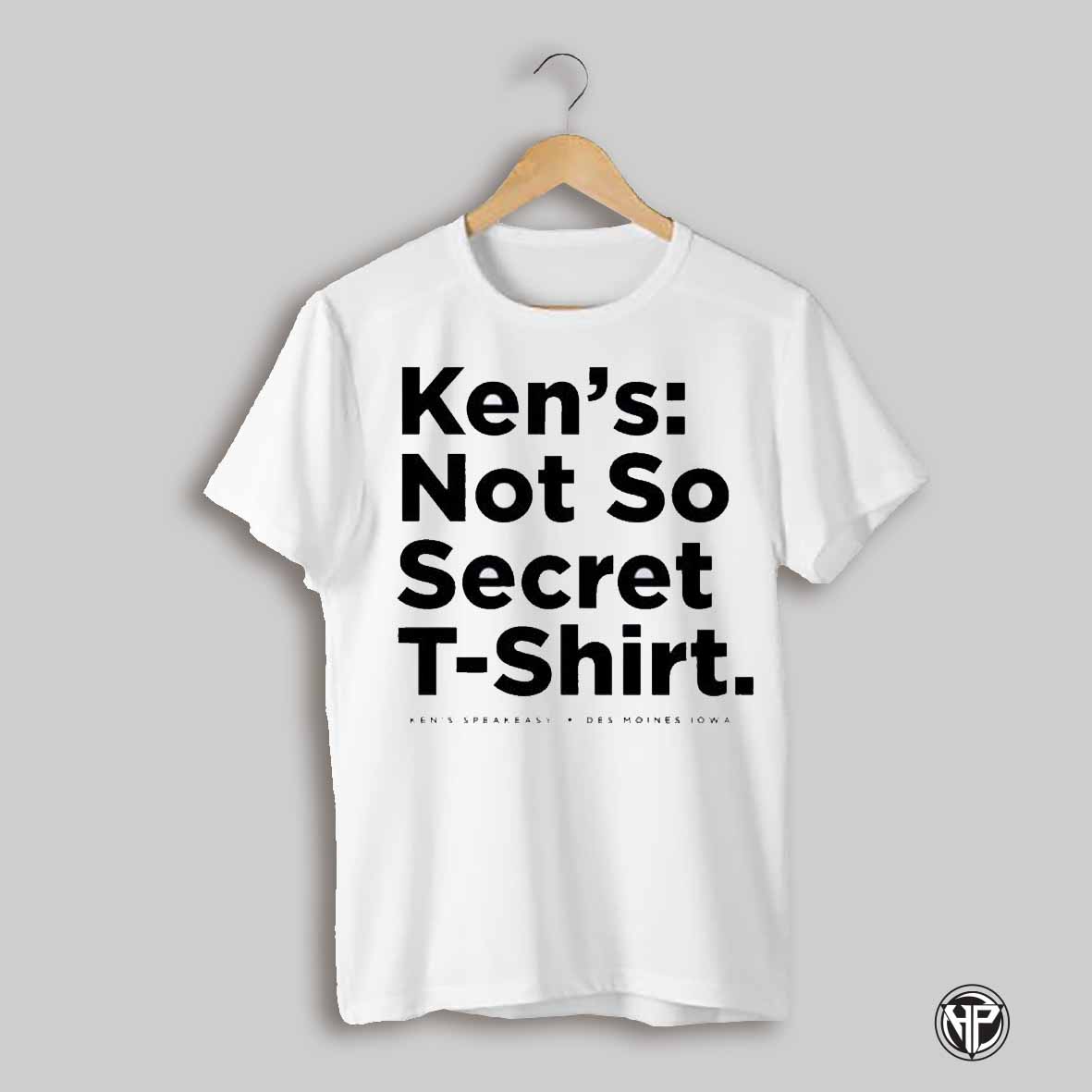 Kens Not So Secret Kens Speakeasy Des Moines Iowa Shirt
