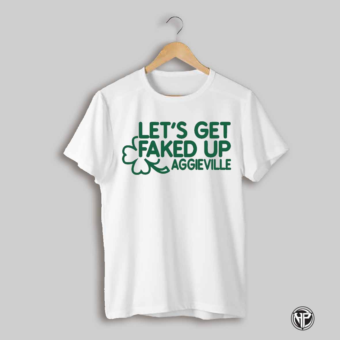 Lets Get Faked Up Aggieville Shamrock St Patricks Day Shirt