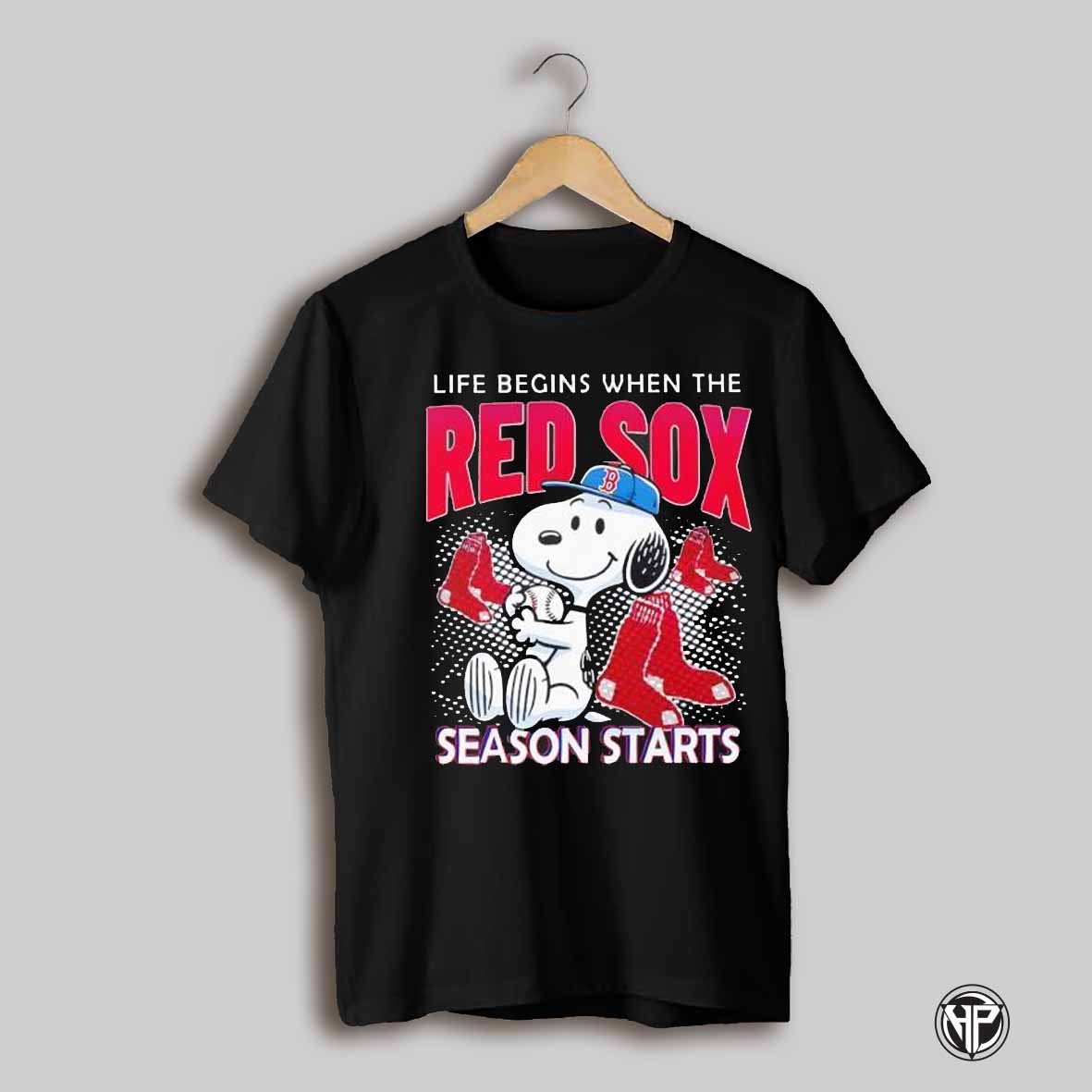 Life Begins When The Red Sox Season Starts Shirt