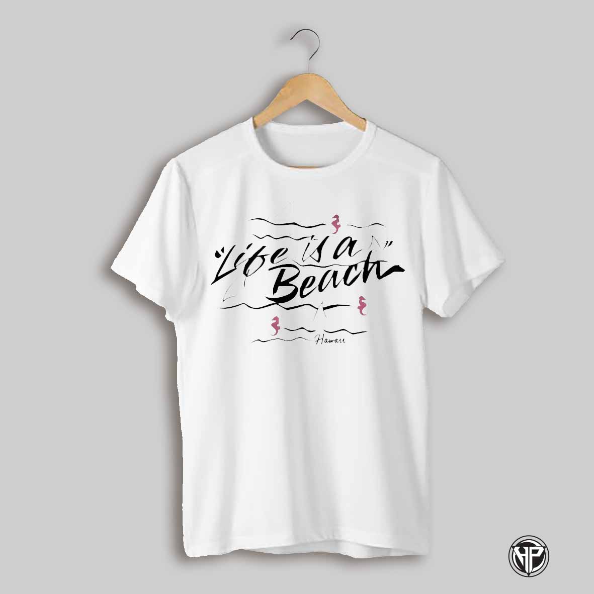 Life Is A Beach Hawaii Shirt