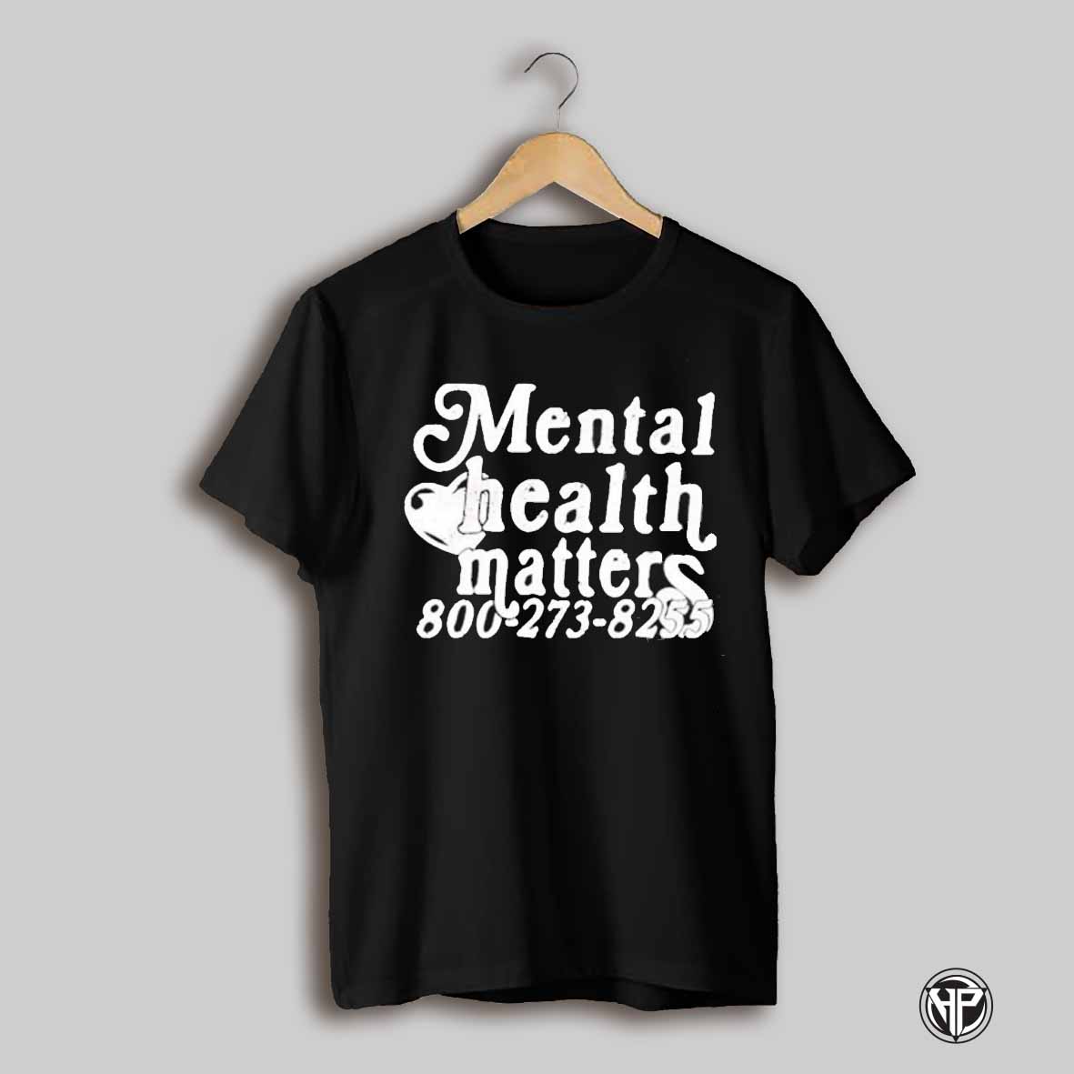 Mental Health Matters 800273 8255 T Shirt