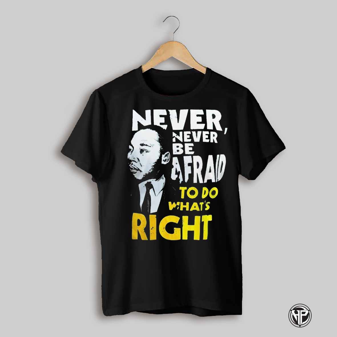 Michigan Wolverines Never Never Be Afraid To Do What Right T Shirts