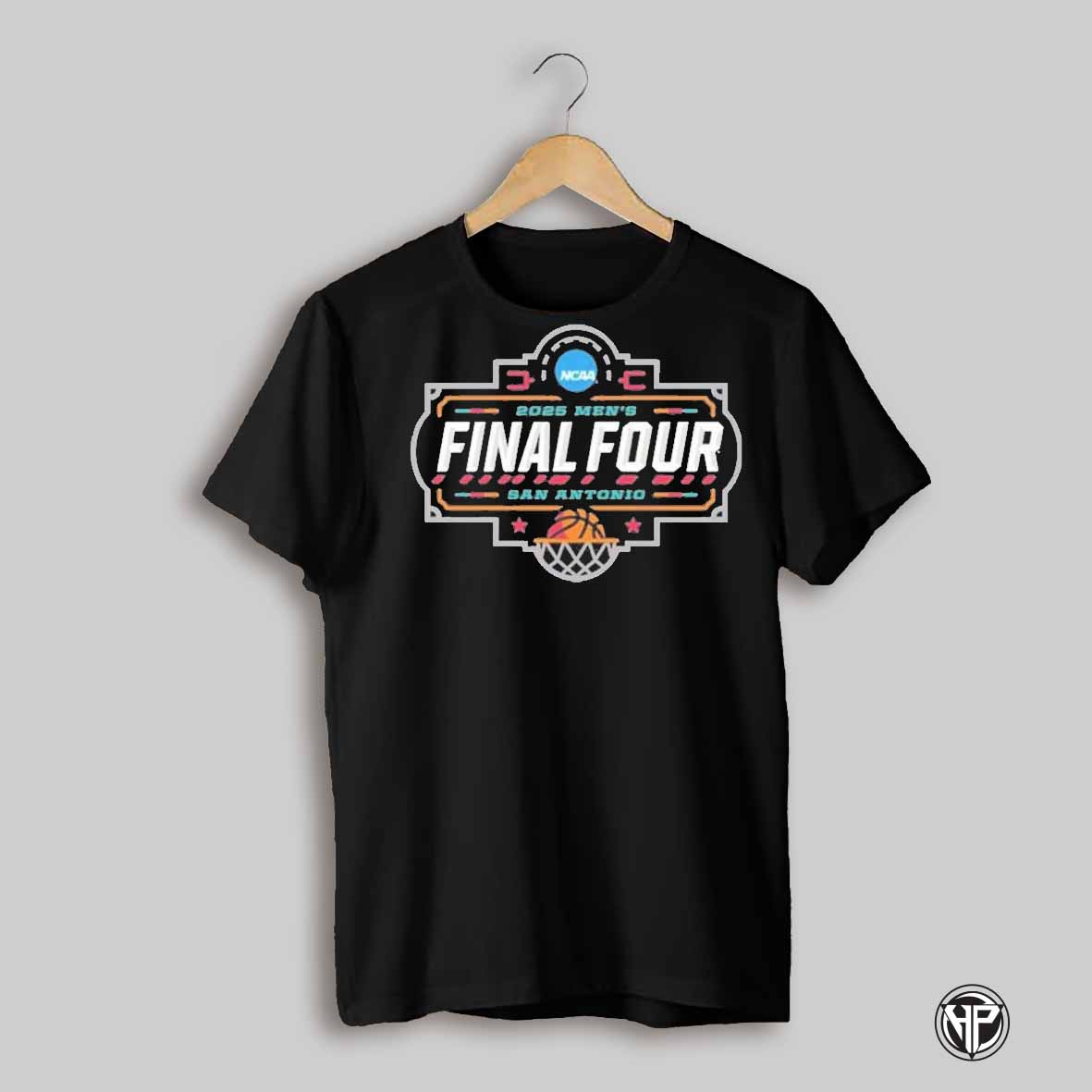 Ncaa 2025 Mens Basketball Final Four San Antonio Shirt