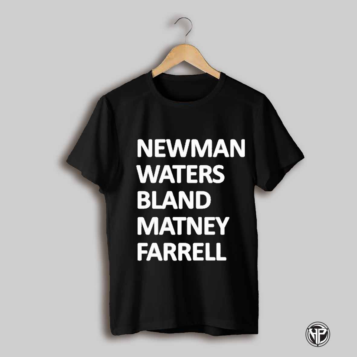 Newman Waters Bland Matney Farrell Shirt