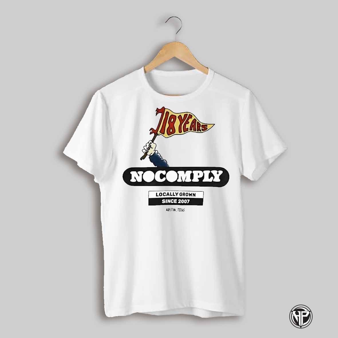 No Comply 18 Year Since 2007 Shirt