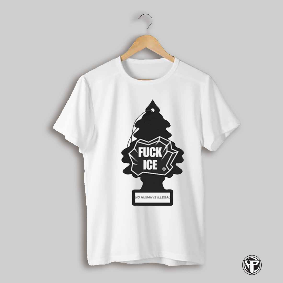 No Human Is Illegal Fuck Ice Shirt