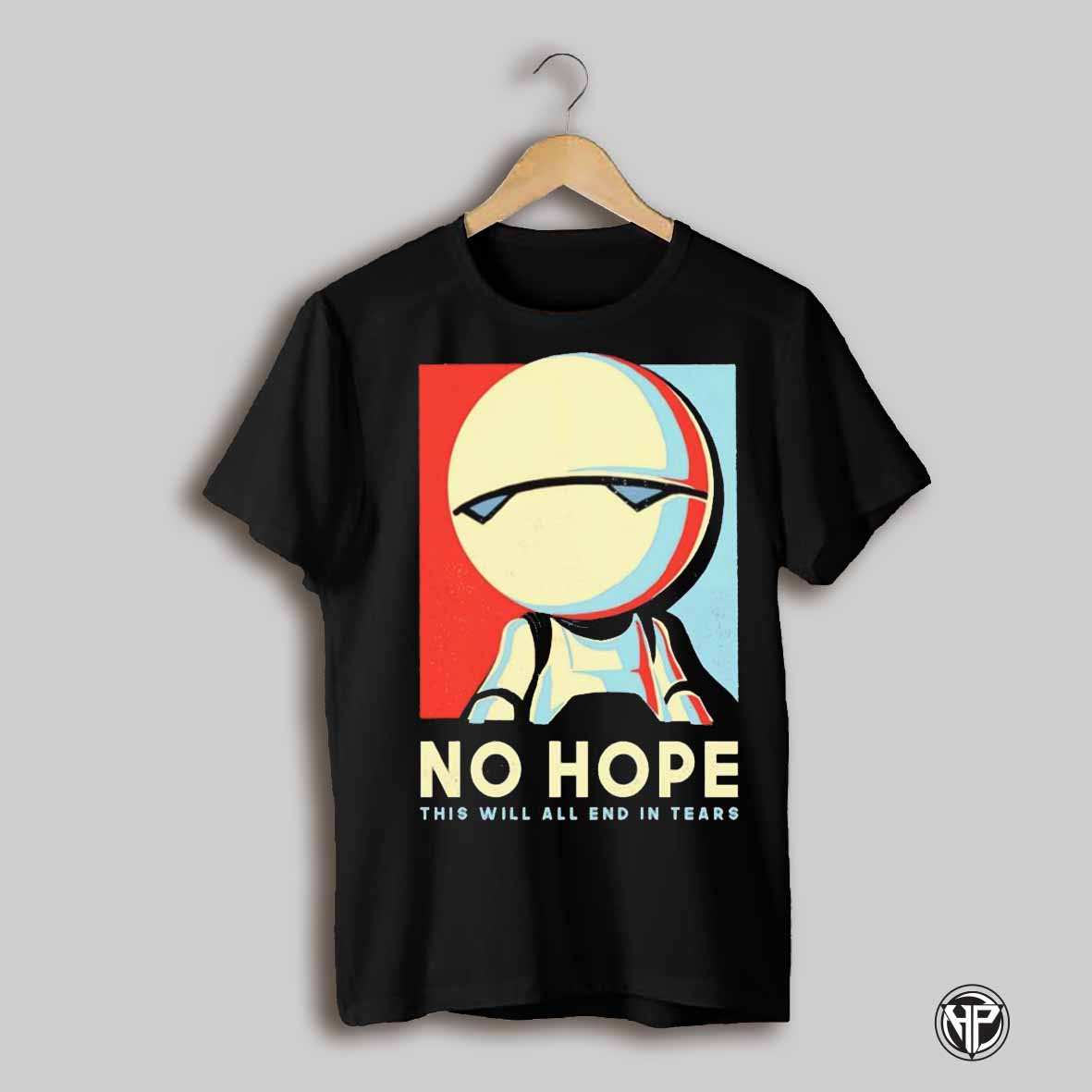 No Hope This Will All End In Tears Shirt