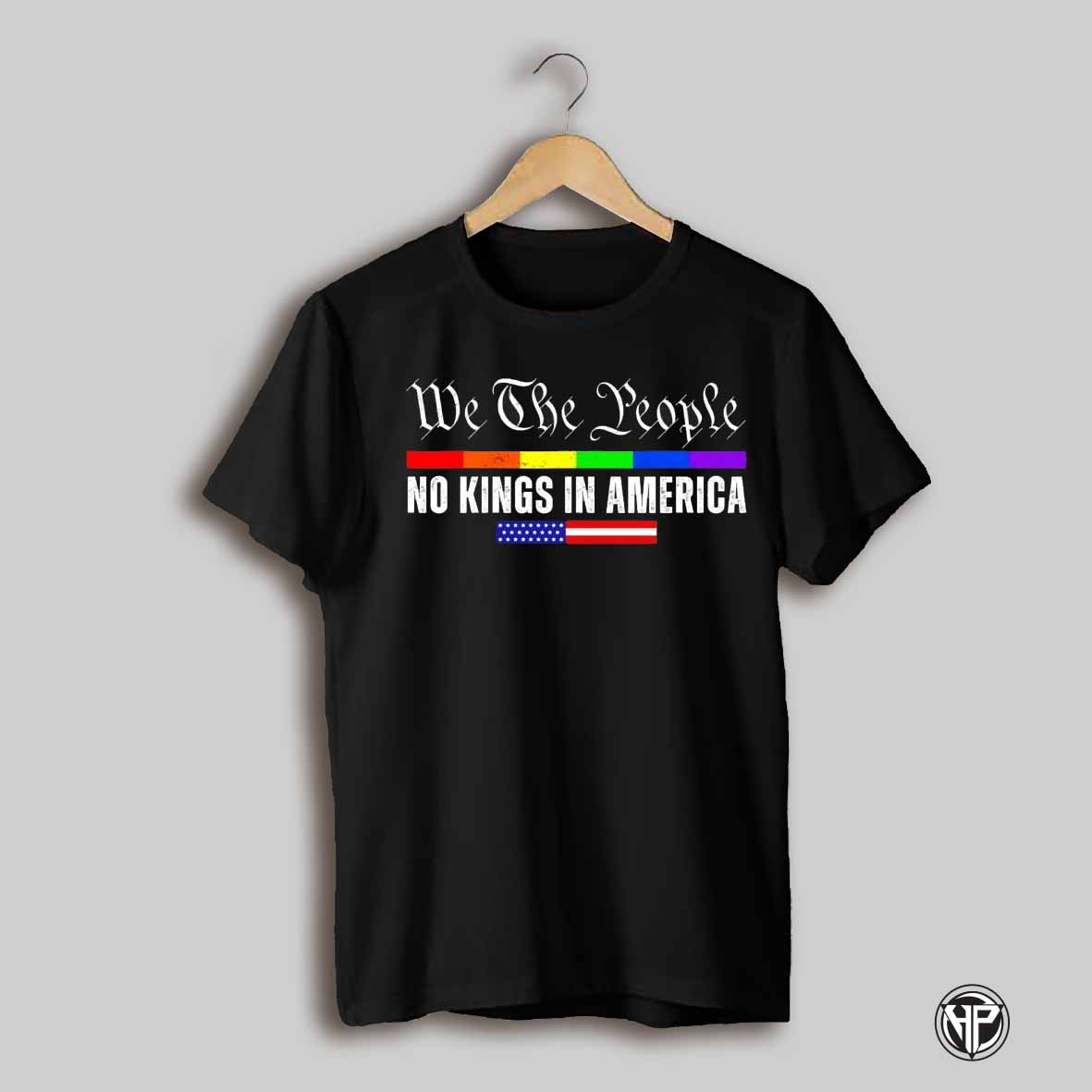No Kings In America We The People Political Us Flag Shirt