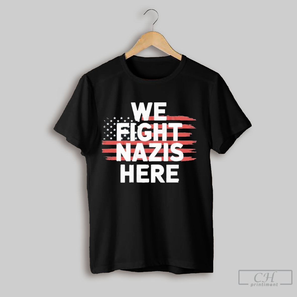 Official We Fight Nazis Here American Grunge Flag T Shirt Sweatshirt