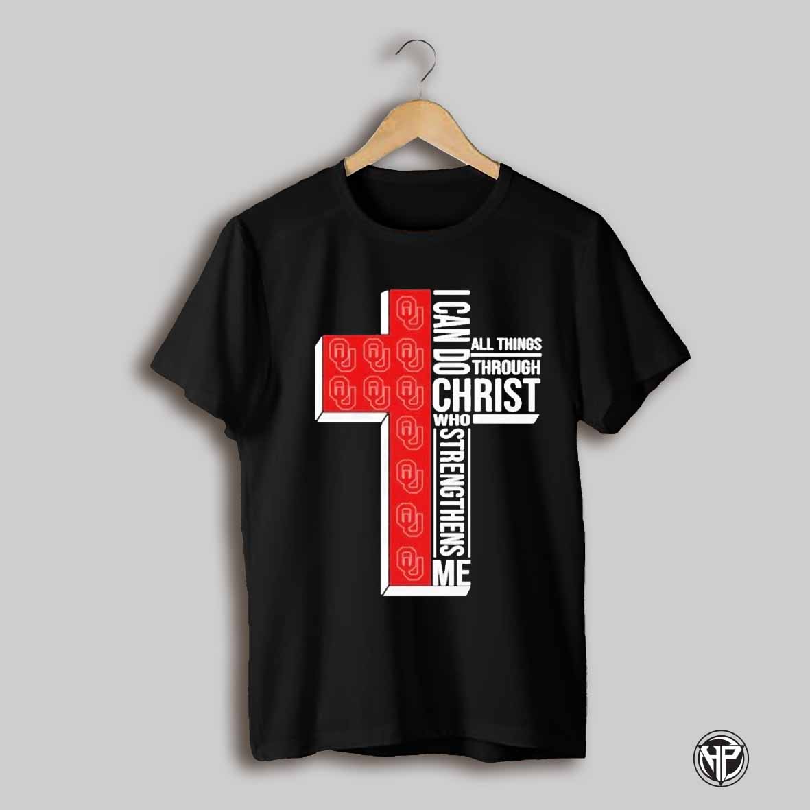 Oklahoma Sooners I Can Do Christ All Things Through Who Strengthens Me T Shirts