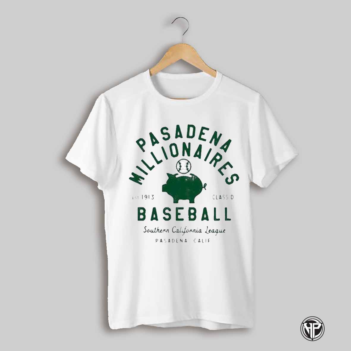 Pasadena Millionaires Baseball Southern California League Pasadena Calif Shirt