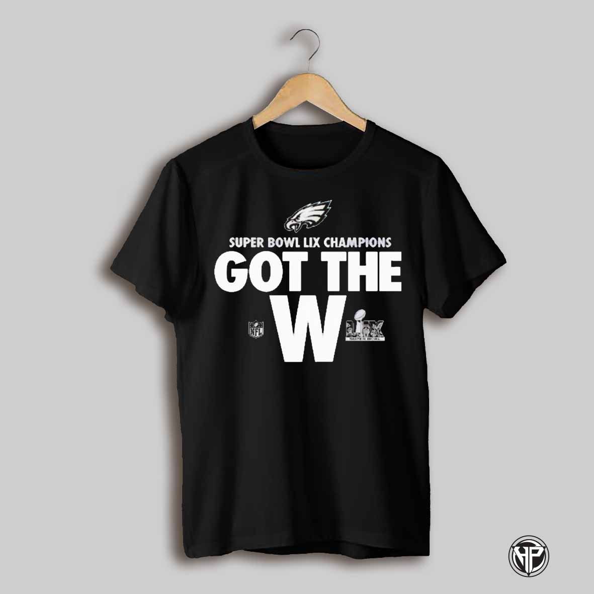 Philadelphia Eagles Nfl Preschool Super Bowl Lix Champions Parade Got The W T Shirt