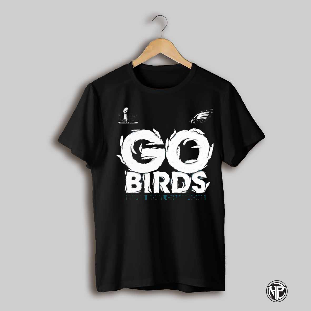 Philadelphia Eagles Win Kansas City Chiefs Nfl Super Bowl Lix Champions Go Birds T Shirt