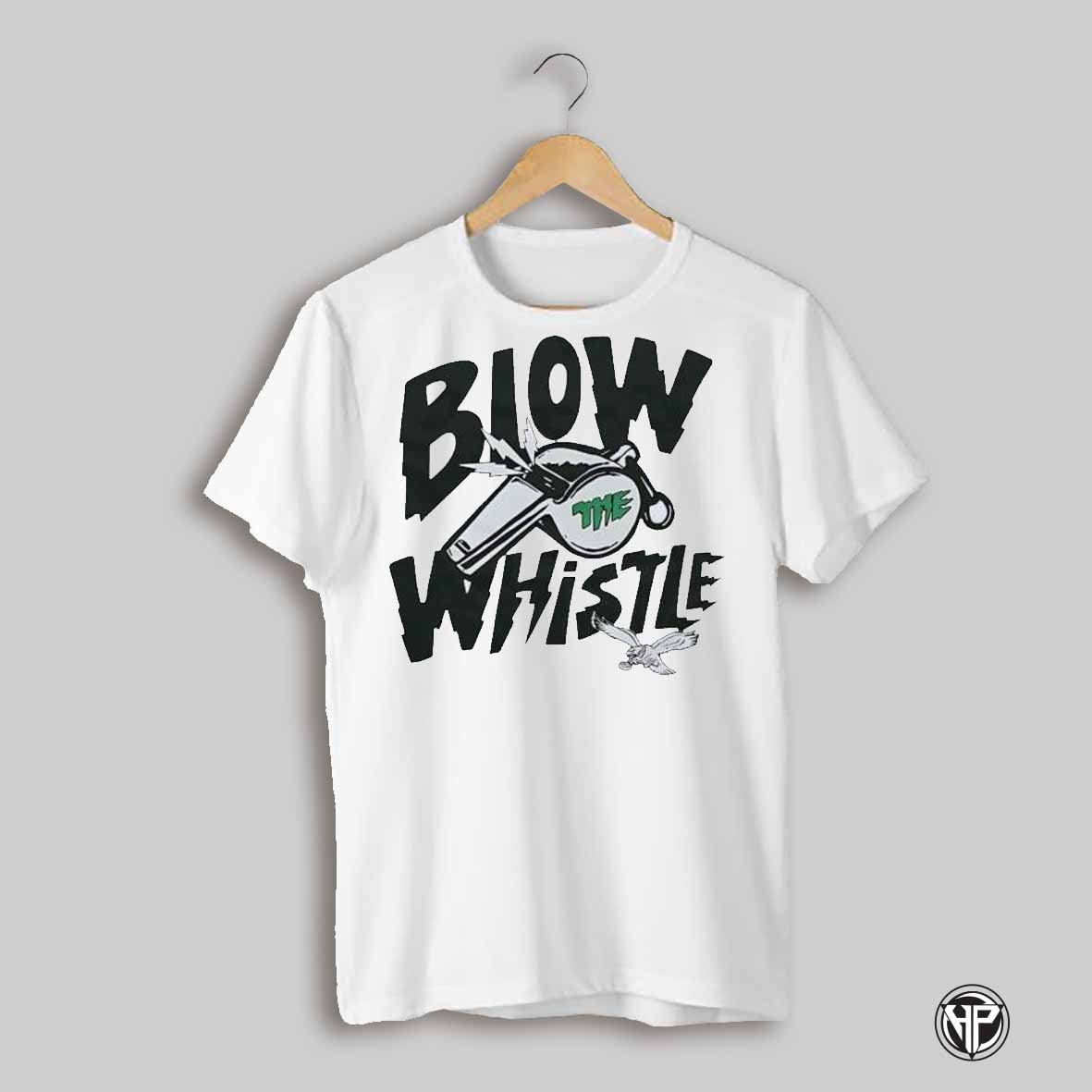 Philadelphia Eagles Blow The Whistle Shirt