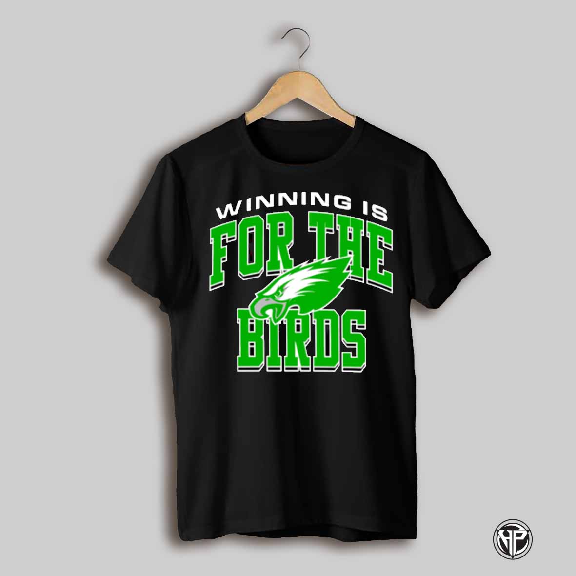 Philadelphia Eagles Winning Is For The Birds Shirt