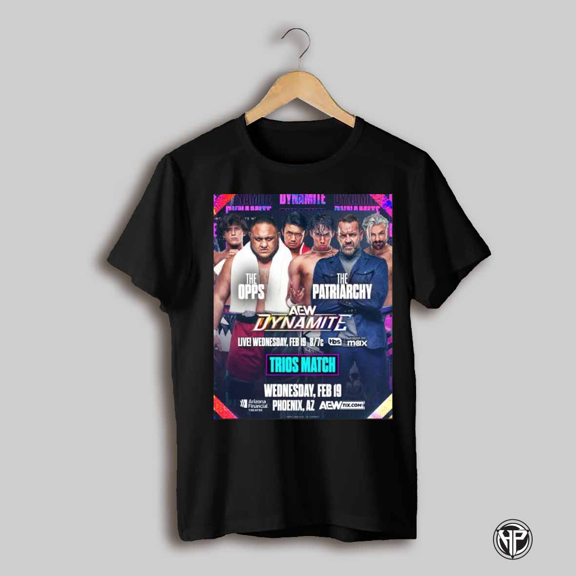 Poster Aew Dynamite The Opps Vs The Patriarchy Trios Match Wednesday February 19 2025 Phoenix Az T Shirt
