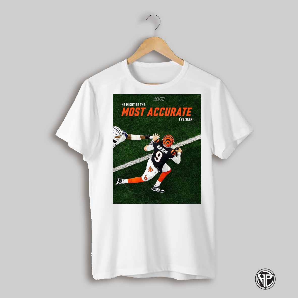 Poster Cincinnati Bengals He Might Be The Most Accurate Ive Seen Hof Dick Lebeau Talks About Joe Burrow T Shirt