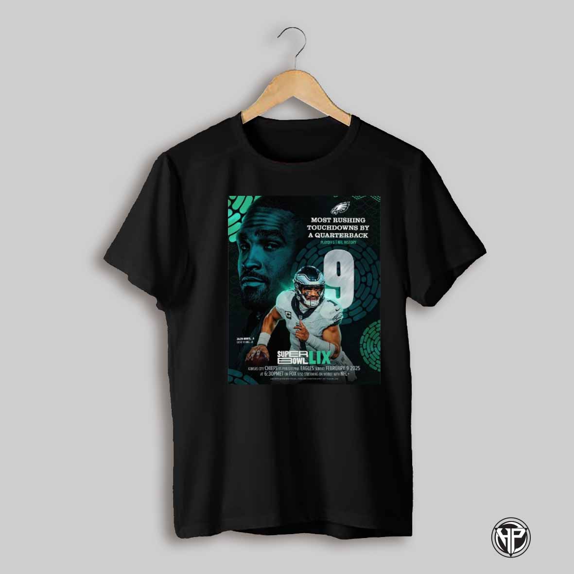 Poster Jalen Hurts Philadelphia Eagles 9 Most Rushing Touchdowns By A Quarterback At Super Bowl Lix New Orleans T Shirt