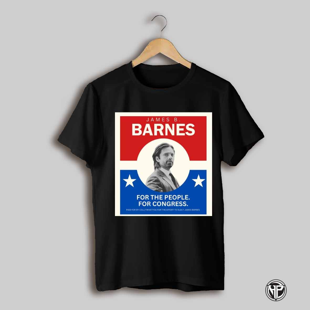 Poster James B Barnes For The People For Congress Paid For By Collitwhatyou For The Effort To Elect James Barnes T Shirt