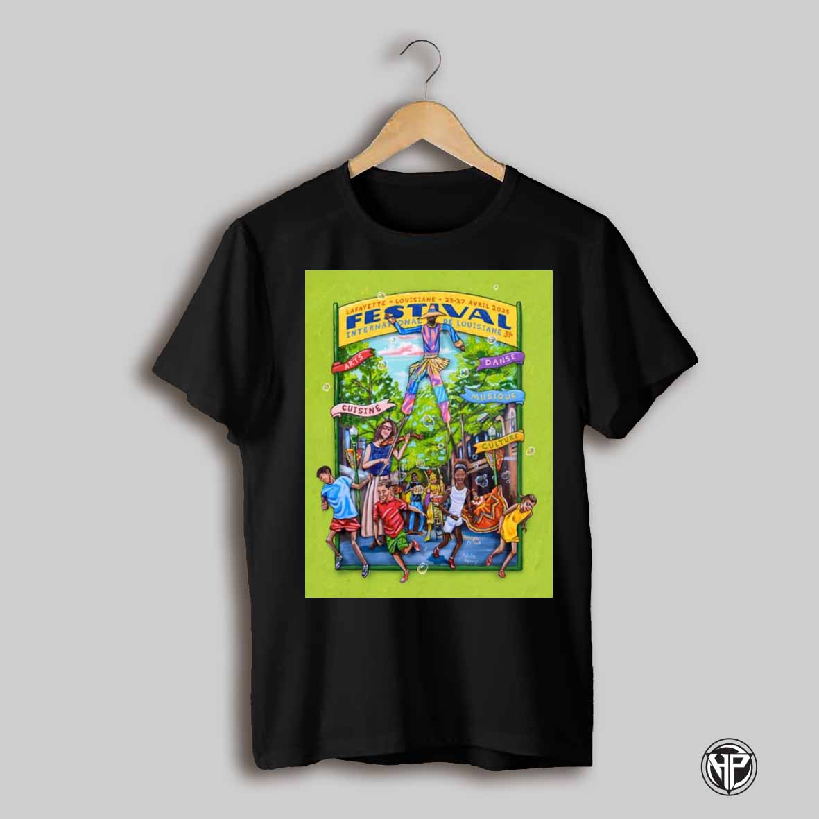 Poster Lafayette Louisiane 23 27 Avril 2025 Festival International De Louisiane Arts Danse Cuisine Musique Culture T Shirt