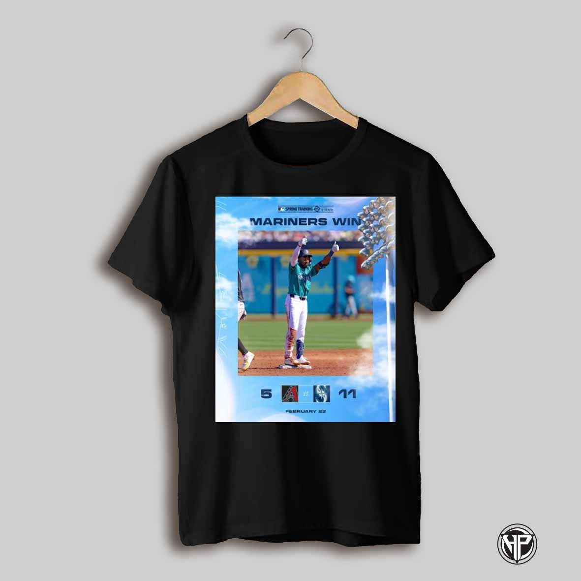 Poster Mlb Spring Training Seattle Mariners Win Arizona Diamondbacks 11 5 Score Feb 23 2025 T Shirt