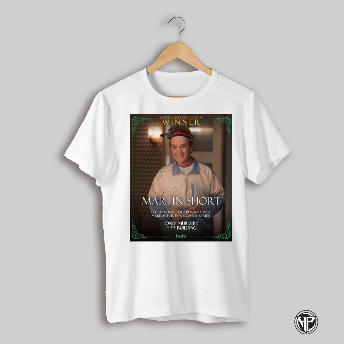 Poster Martin Short Screen Actors Guild Awards Winner Outstanding Performance By A Male Actor In A Comedy Series T Shirt