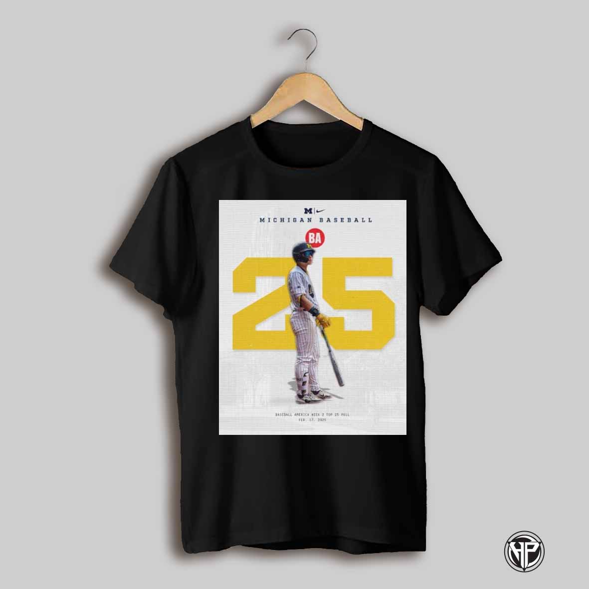 Poster Michigan Wolverines Baseball Puerto Rico Baseball America Week 2 Top 25 Poll February 17 2025 T Shirt