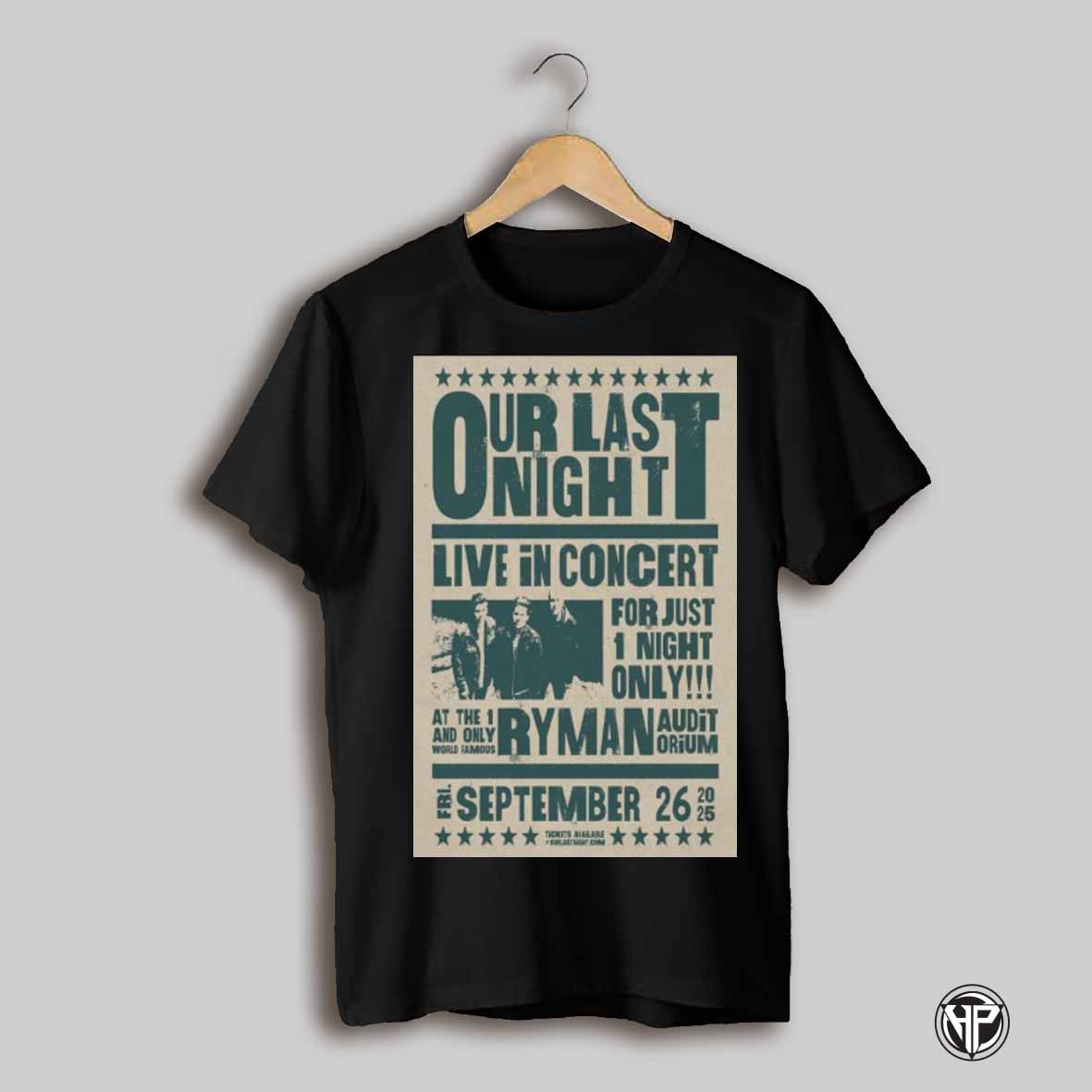 Poster Our Last Night Live In Concert Ryman Auditorium September 26 2025 Nashville Tn Tour T Shirt