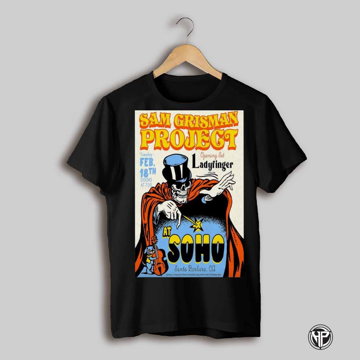 Poster Sam Grisman Project February 18 2025 At Soho Restaurant And Music Club Opening Set Ladyfinger T Shirt